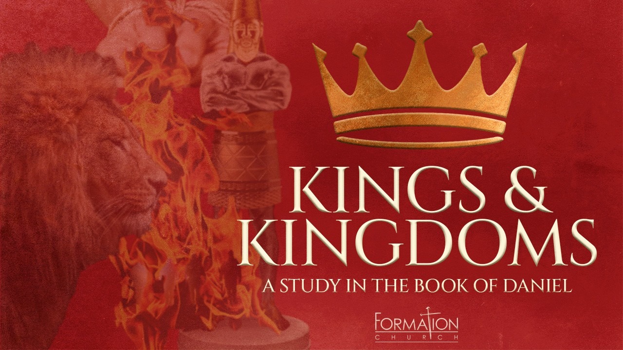 Kings and Kingdoms: A Study in the book of Daniel